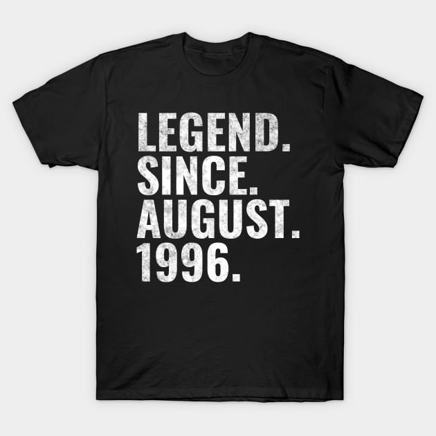 Legend since August 1996 Birthday Shirt Happy Birthday Shirts T-Shirt by TeeLogic